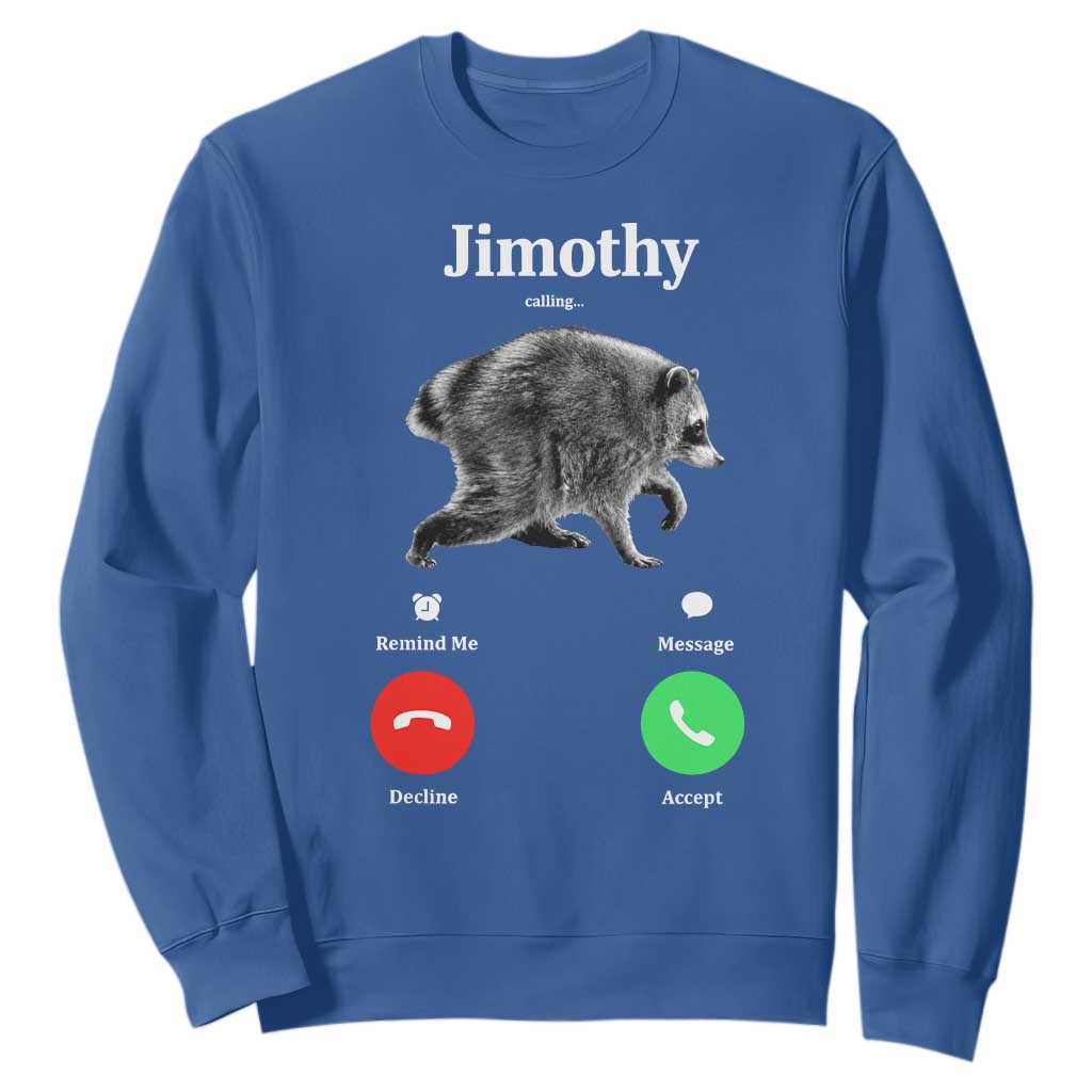 Jimothy Calling Phone Call Seattle Raccoon Sweatshirt TS10 Royal Blue Print Your Wear