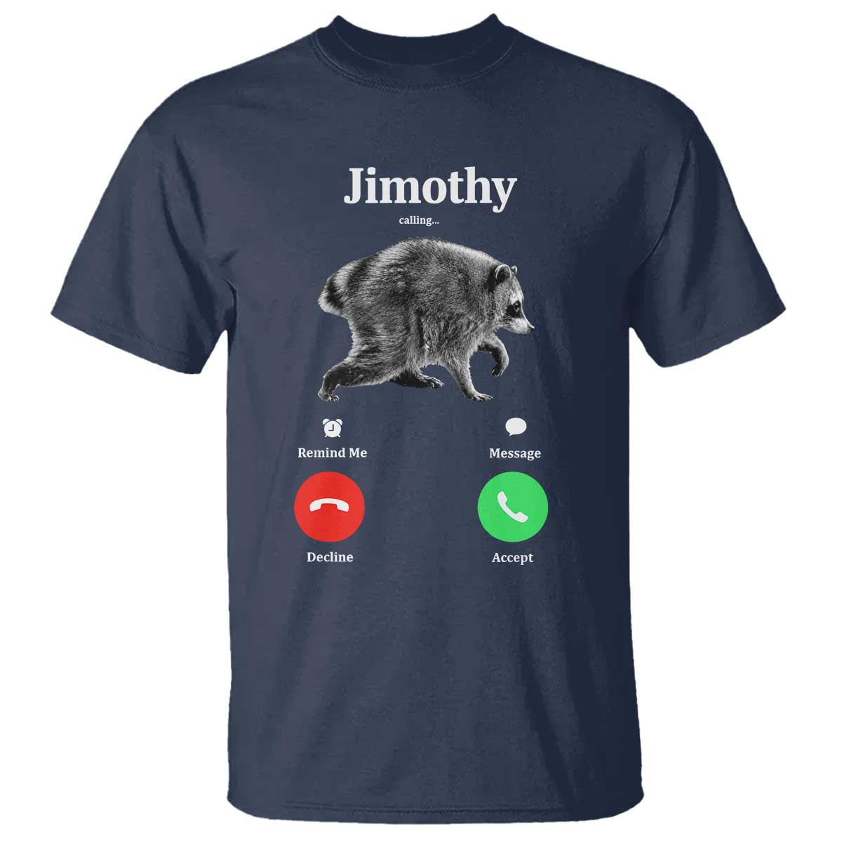Jimothy Calling Phone Call Seattle Raccoon T Shirt TS10 Navy Print Your Wear