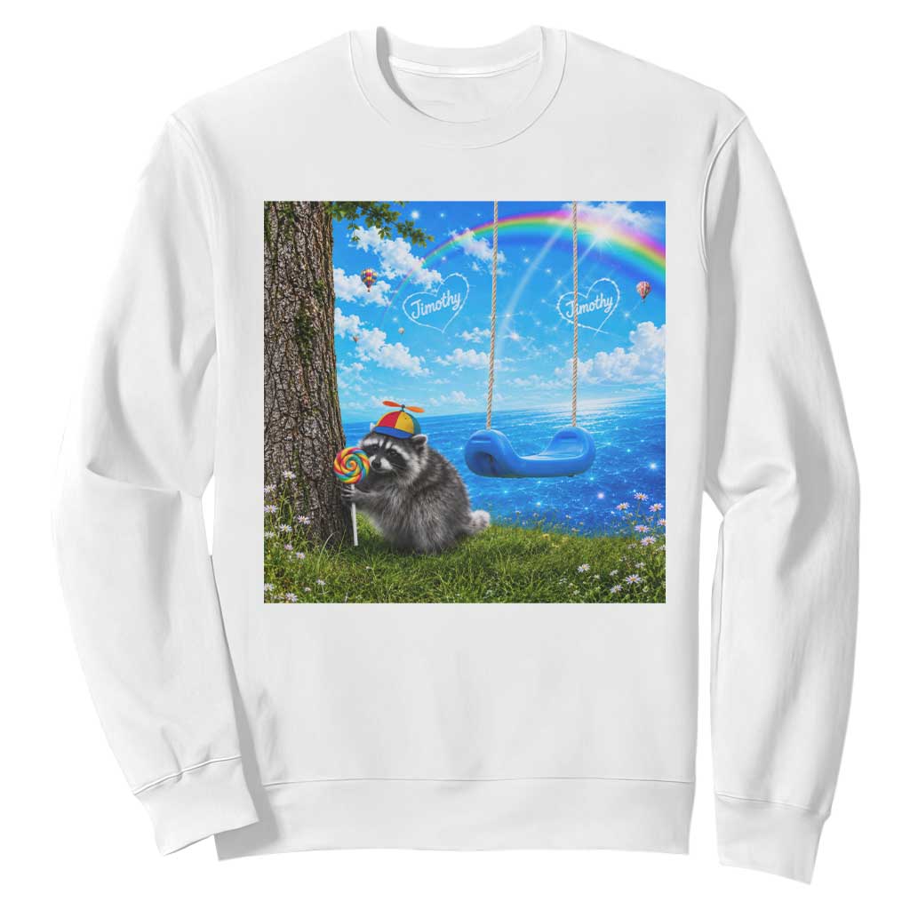 Jimothy Raccoon Dreamcore Sweatshirt Seattle Trash Panda Gen Z Humor Rainbow Aesthetic TS10 White Print Your Wear