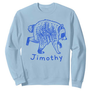 Jimothy Viral Raccoon Sweatshirt Funny Trash Panda Wildlife TS10 Light Blue Print Your Wear