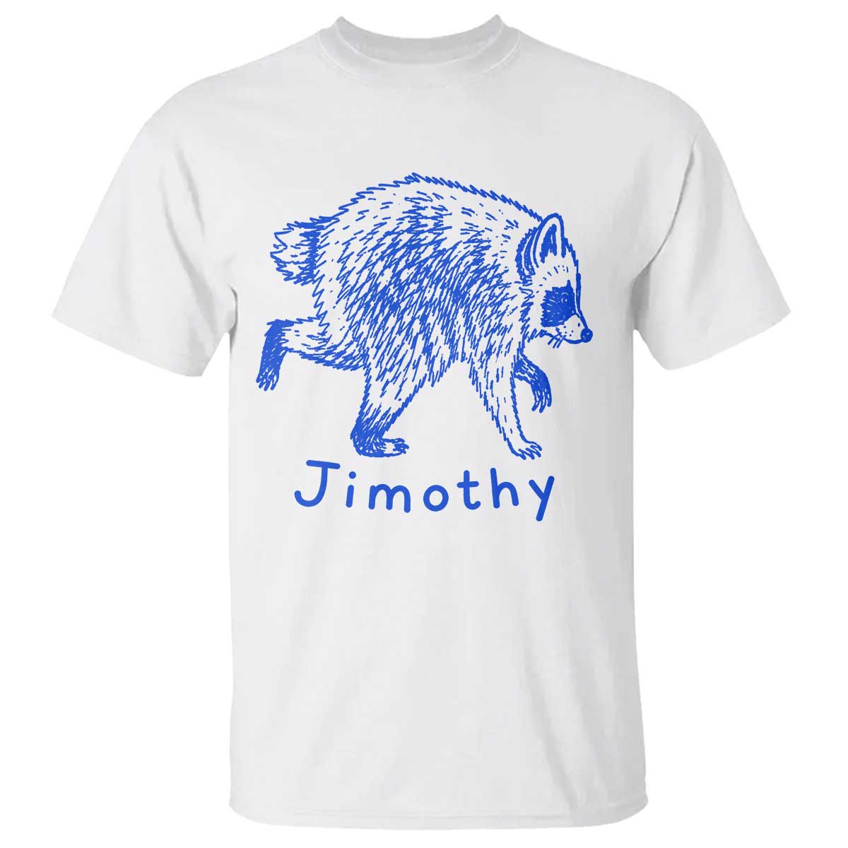 Jimothy Viral Raccoon T Shirt Funny Trash Panda Wildlife TS10 White Print Your Wear