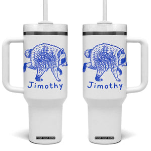 Jimothy Viral Raccoon Tumbler With Handle Funny Trash Panda Wildlife TS10 One Size: 40 oz White Print Your Wear
