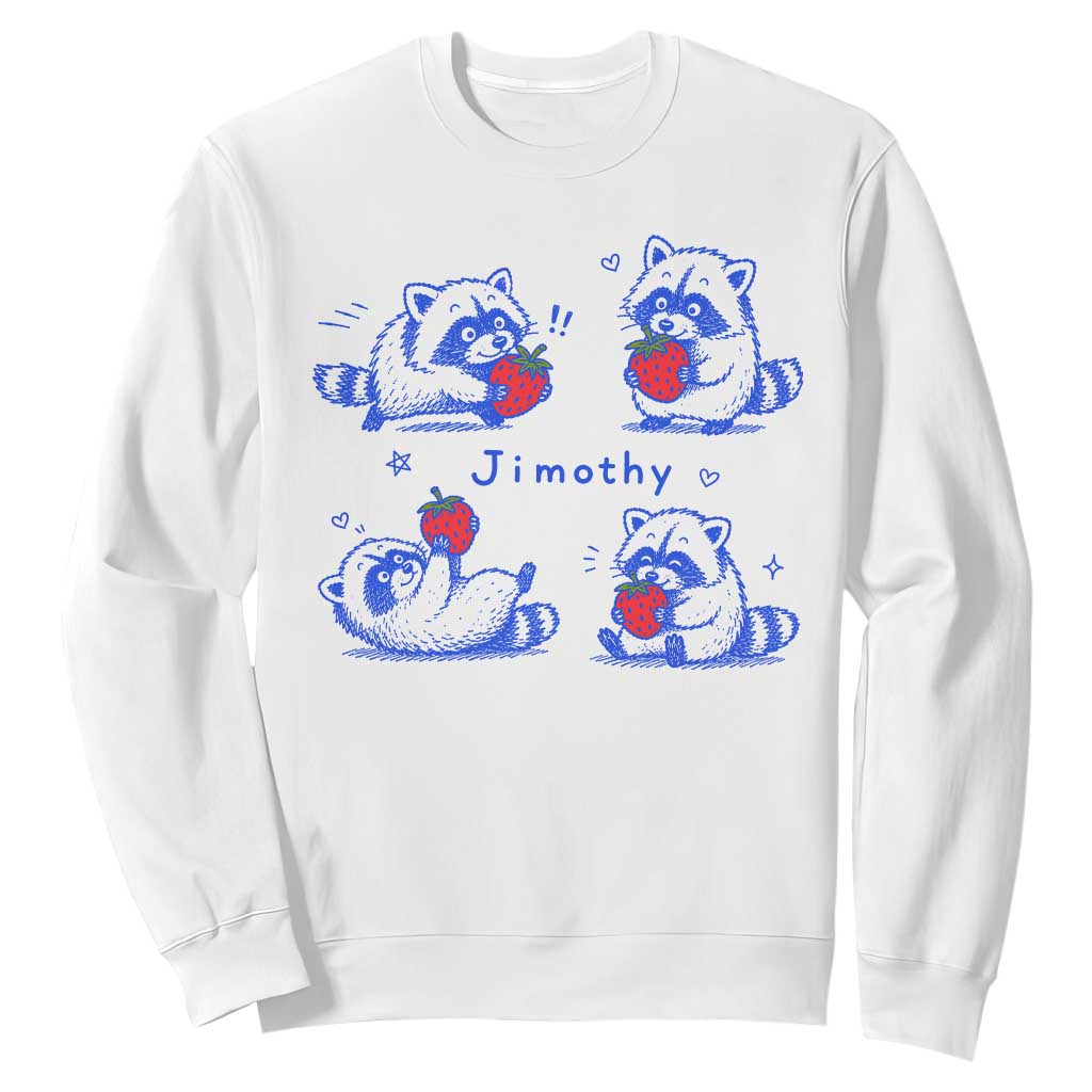 Funny Jimothy Viral Raccoon Sweatshirt Cute Baby Trash Panda Strawberry TS10 White Print Your Wear