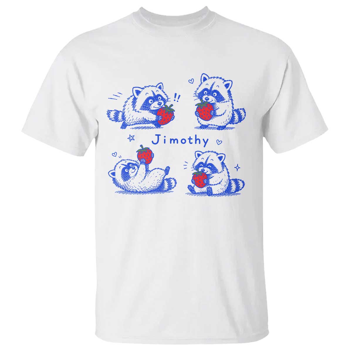 Funny Jimothy Viral Raccoon T Shirt Cute Baby Trash Panda Strawberry TS10 White Print Your Wear