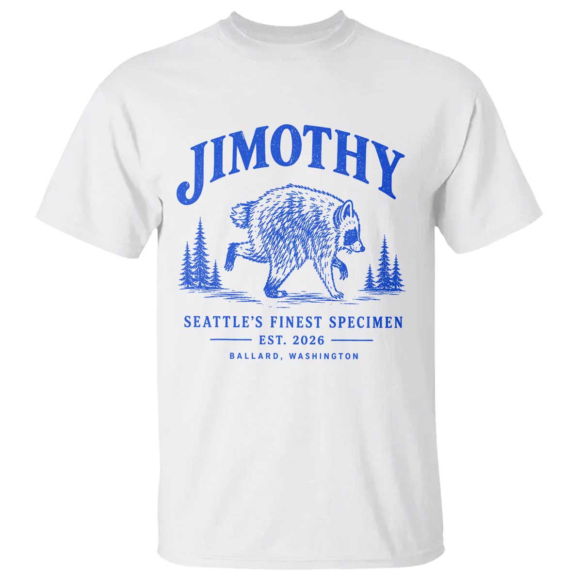 Jimothy Viral Raccoon From Seattle T Shirt Funny Trash Panda Wildlife Seattle Feral Legend TS10 White Print Your Wear