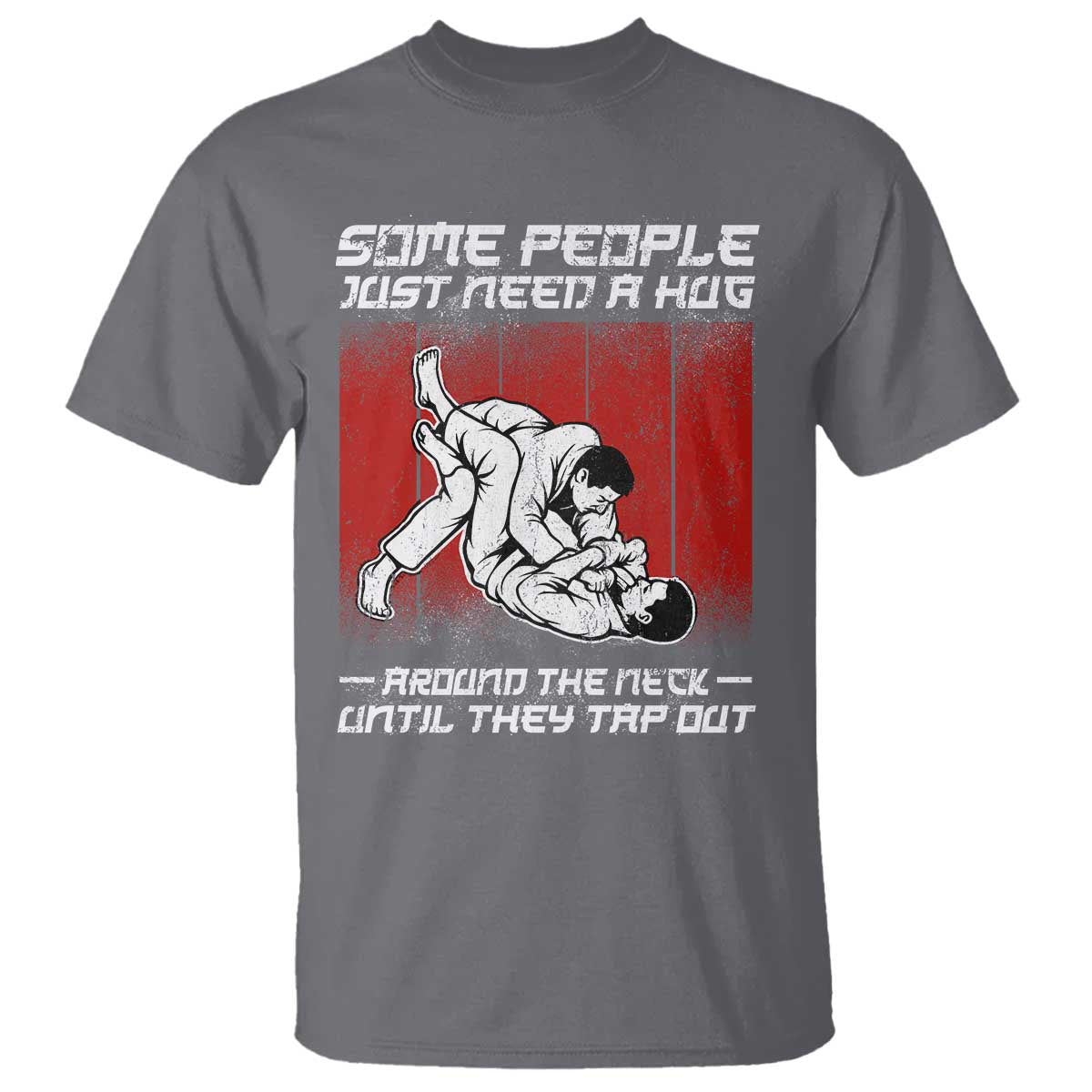 Brazilian Jiu Jitsu T Shirt Some People Just Need A Hug Vintage BJJ TS10 Charcoal Print Your Wear