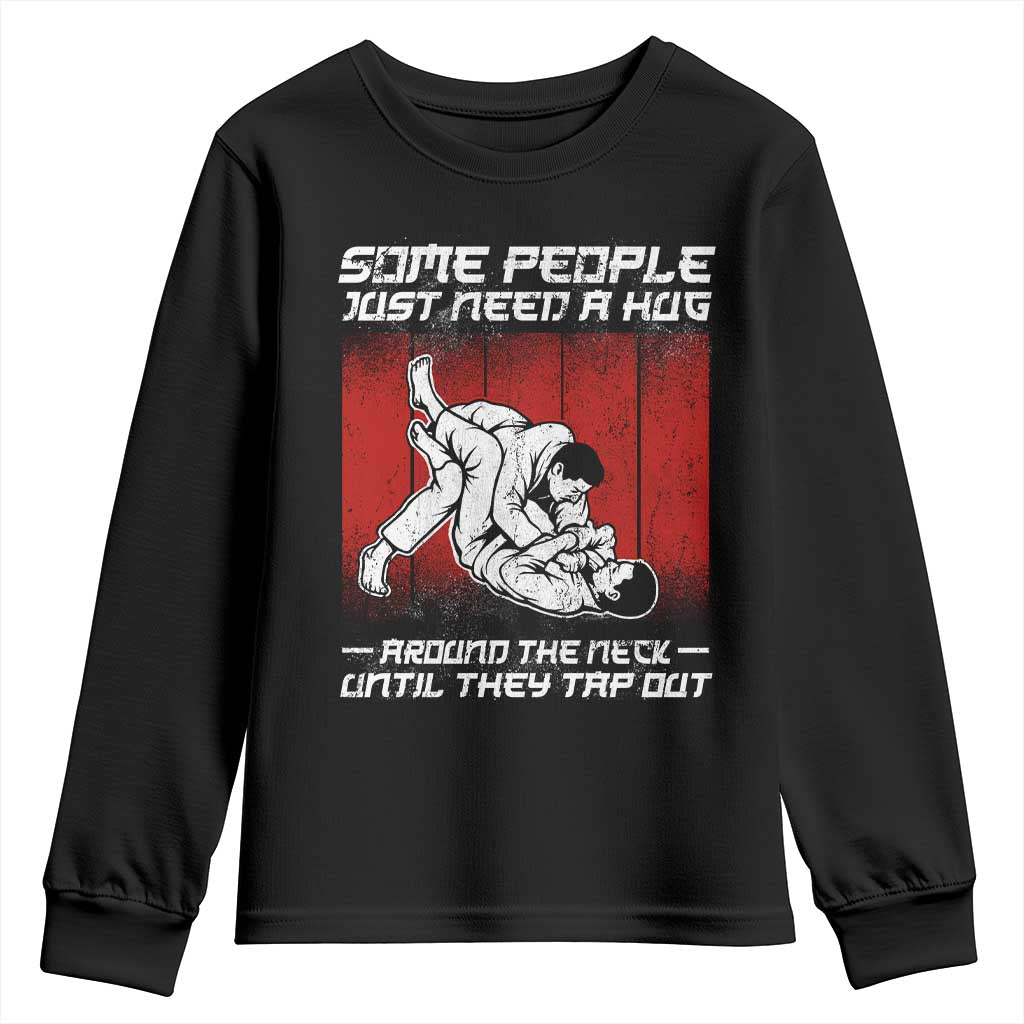 Brazilian Jiu Jitsu Youth Sweatshirt Some People Just Need A Hug Vintage BJJ TS10 Black Print Your Wear