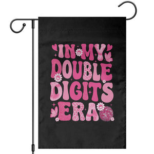 10 Years Old Birthday Girl Garden Flag In My Double Digits Era TS10 White Print Your Wear