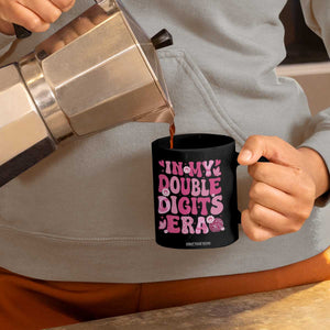10 Years Old Birthday Girl Coffee Mug In My Double Digits Era TS10 Print Your Wear