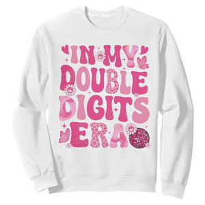 10 Years Old Birthday Girl Sweatshirt In My Double Digits Era TS10 White Print Your Wear