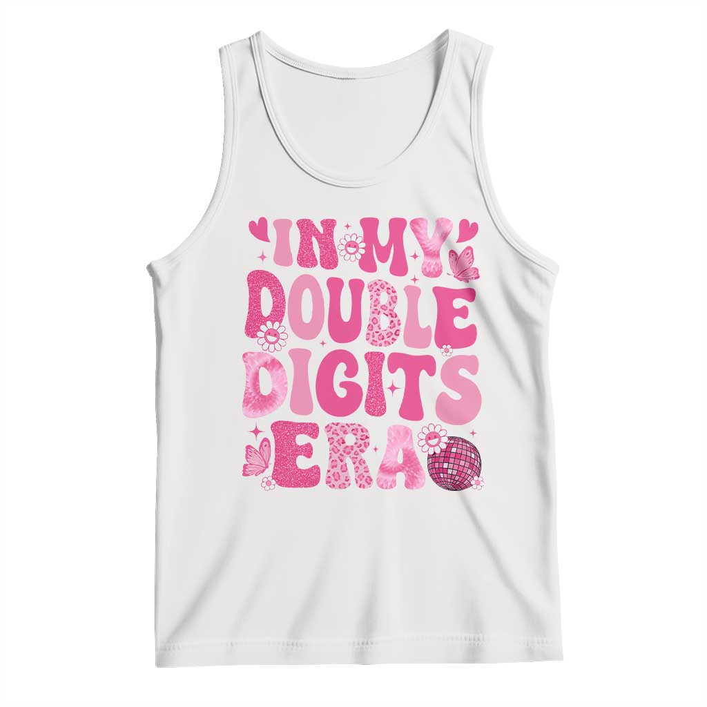 10 Years Old Birthday Girl Tank Top In My Double Digits Era TS10 White Print Your Wear