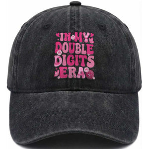 10 Years Old Birthday Girl Washed Cotton Baseball Cap In My Double Digits Era TS10 Print Your Wear