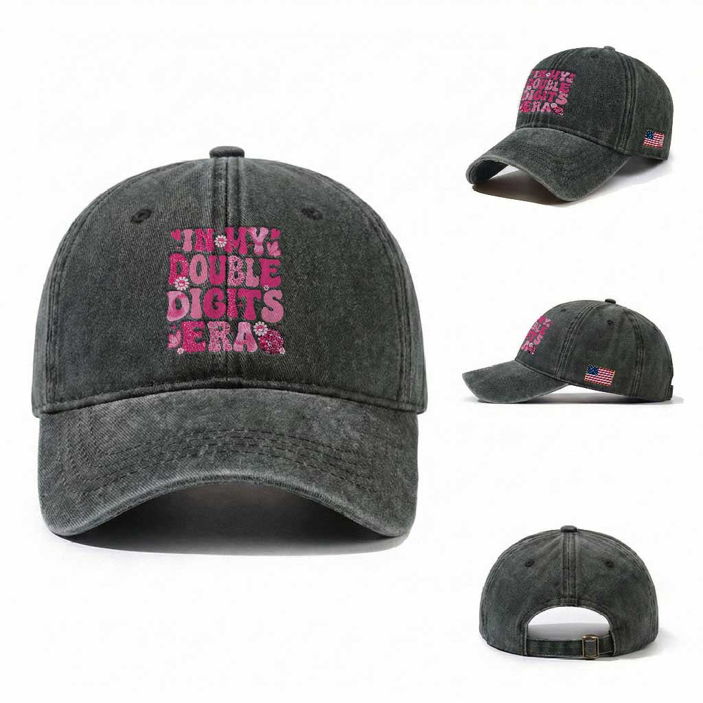 10 Years Old Birthday Girl Washed Cotton Baseball Cap In My Double Digits Era TS10 Washed Cap Universal Fit Dark Green Print Your Wear
