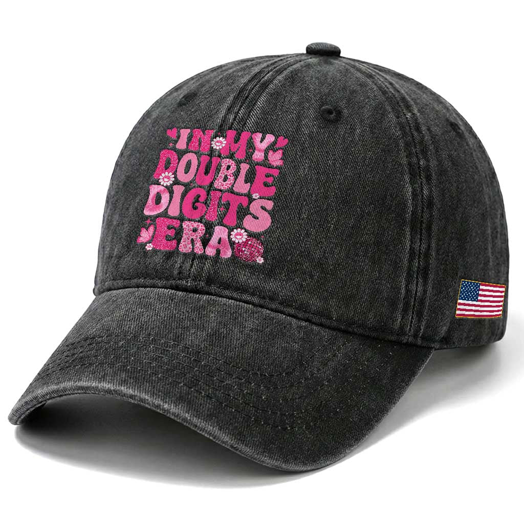 10 Years Old Birthday Girl Washed Cotton Baseball Cap In My Double Digits Era TS10 Print Your Wear