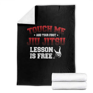 Brazilian BJJ Throw Blanket Touch Me First Jiu Jitsu Lesson Is Free TS10 Black Print Your Wear