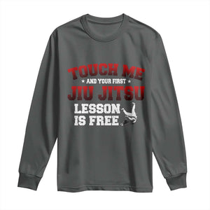 Brazilian BJJ Long Sleeve Shirt Touch Me First Jiu Jitsu Lesson Is Free TS10 Dark Heather Print Your Wear