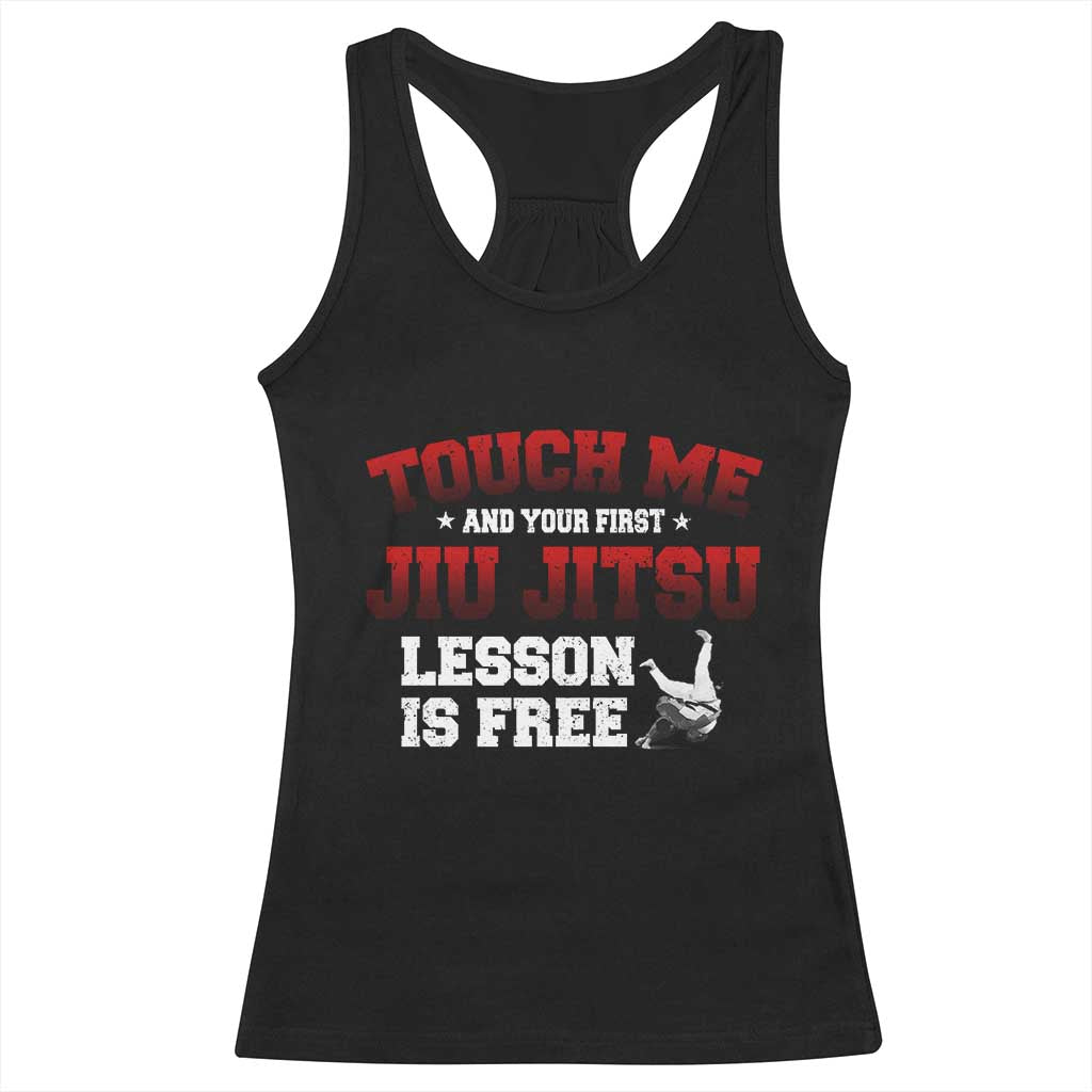 Brazilian BJJ Racerback Tank Top Touch Me First Jiu Jitsu Lesson Is Free TS10 Black Print Your Wear
