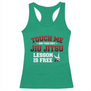 Brazilian BJJ Racerback Tank Top Touch Me First Jiu Jitsu Lesson Is Free TS10 Irish Green Print Your Wear