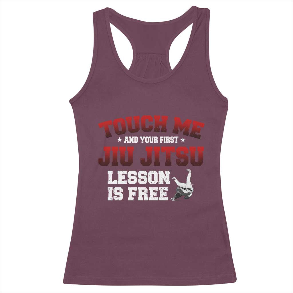 Brazilian BJJ Racerback Tank Top Touch Me First Jiu Jitsu Lesson Is Free TS10 Maroon Print Your Wear
