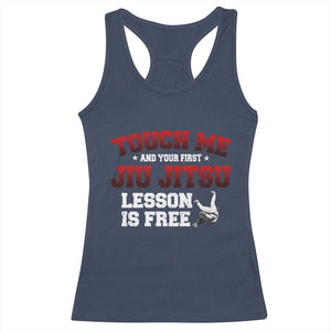 Brazilian BJJ Racerback Tank Top Touch Me First Jiu Jitsu Lesson Is Free TS10 Navy Print Your Wear