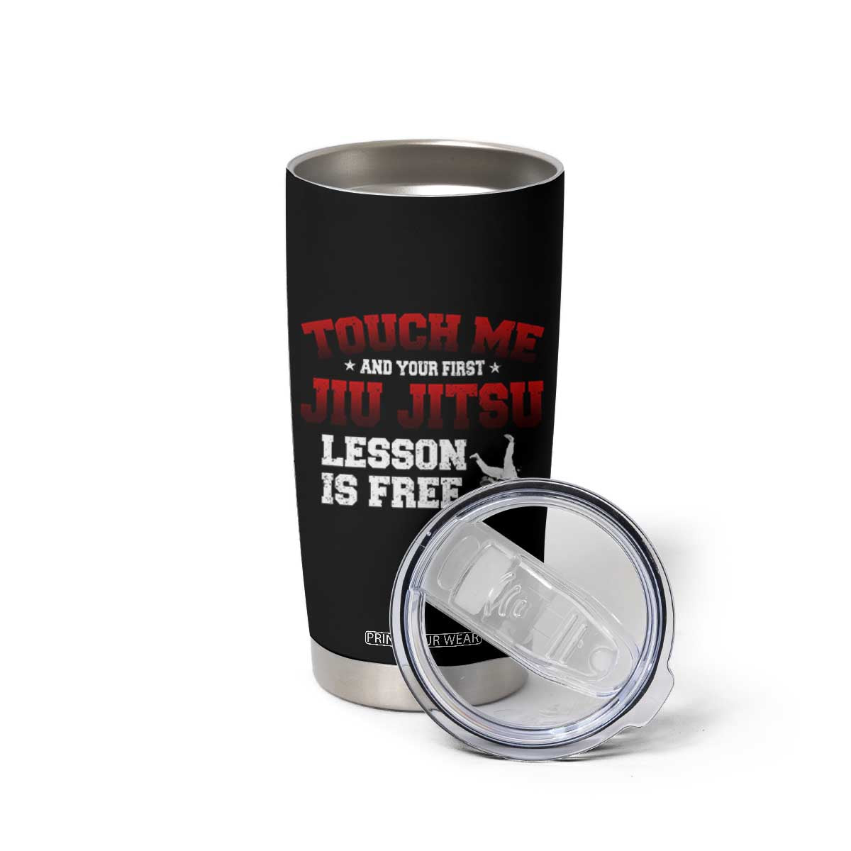 Brazilian BJJ Tumbler Cup Touch Me First Jiu Jitsu Lesson Is Free TS10 Print Your Wear