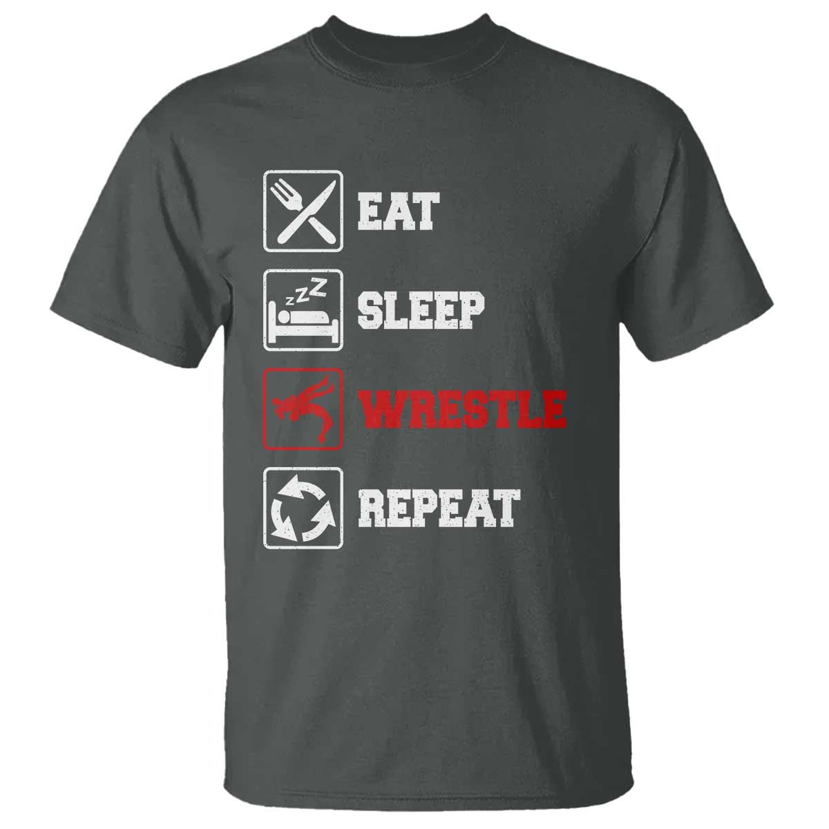 Eat Sleep Wrestle Repeat T Shirt Funny Wrestling Gym TS10 Dark Heather Print Your Wear