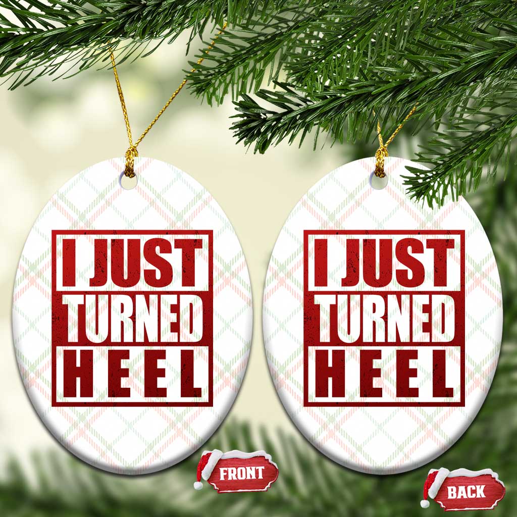 I Just Turned Heel Ceramic Ornament Pro Wrestling Retro Distressed TS10 Print Your Wear