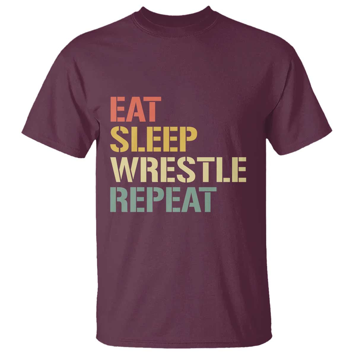 Eat Sleep Wrestle Repeat T Shirt Cool Wrestling TS10 Maroon Print Your Wear