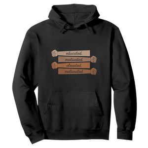 Black Pride Hoodie Educated Motivated Elevated Melanated BLM Melanin TS10 Black Print Your Wear