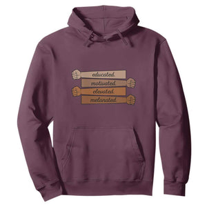 Black Pride Hoodie Educated Motivated Elevated Melanated BLM Melanin TS10 Maroon Print Your Wear