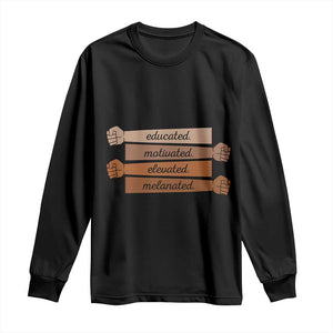 Black Pride Long Sleeve Shirt Educated Motivated Elevated Melanated BLM Melanin TS10 Black Print Your Wear