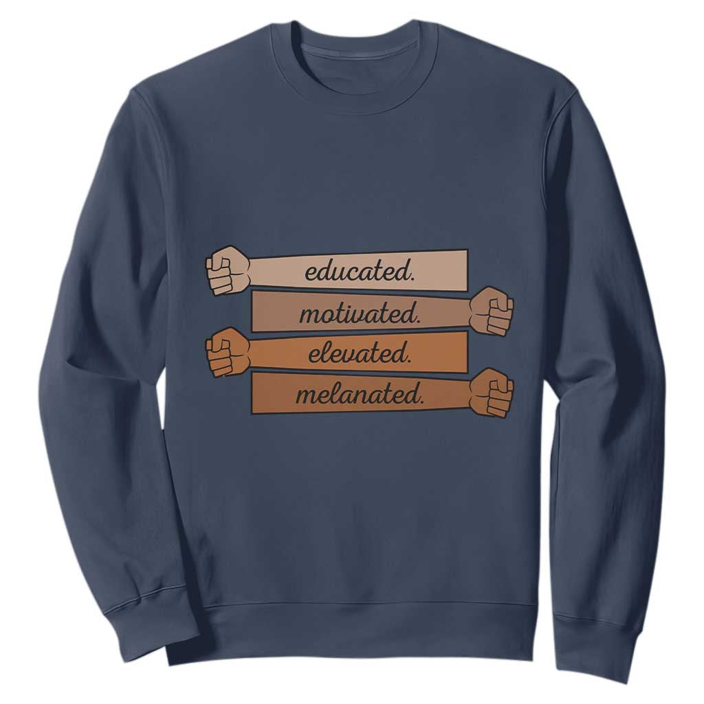Black Pride Sweatshirt Educated Motivated Elevated Melanated BLM Melanin TS10 Navy Print Your Wear