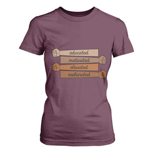 Black Pride T Shirt For Women Educated Motivated Elevated Melanated BLM Melanin TS10 Maroon Print Your Wear