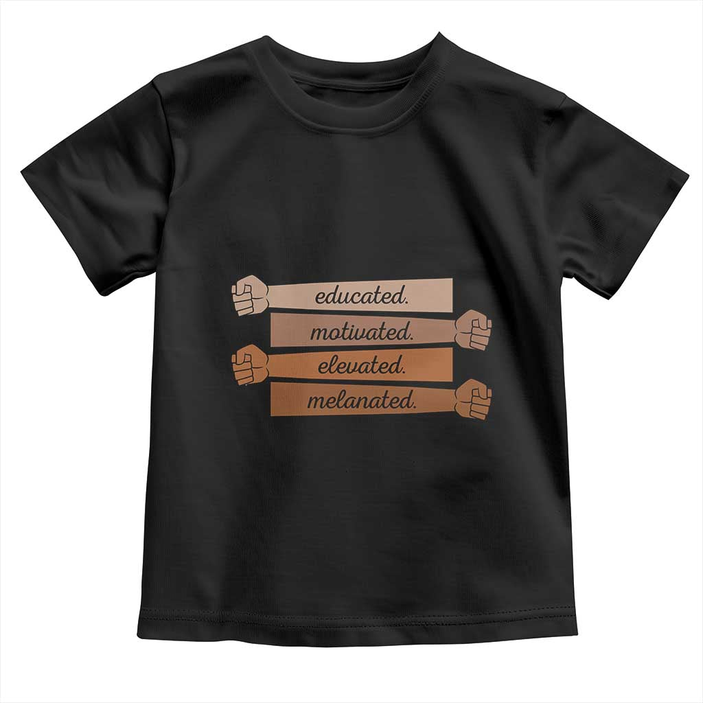 Black Pride Toddler T Shirt Educated Motivated Elevated Melanated BLM Melanin TS10 Black Print Your Wear