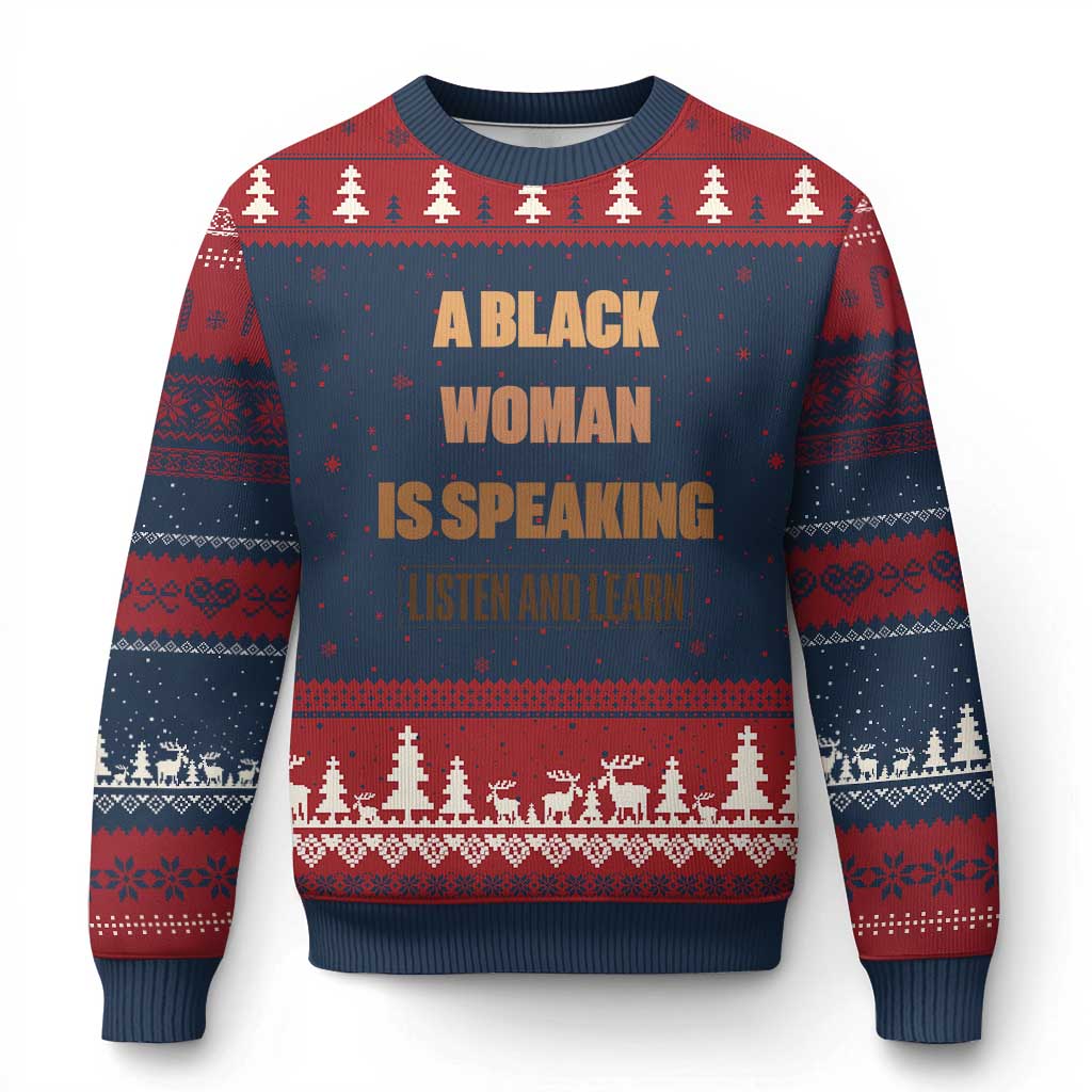 A Black Woman Is Speaking Listen And Learn Ugly Christmas Sweater Black History Month TS10 Navy Red Print Your Wear