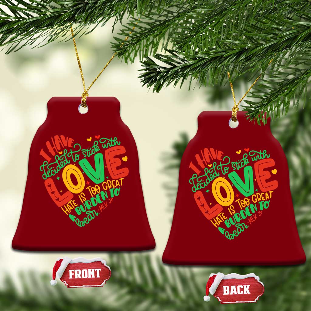 Martin Luther King Ceramic Ornament I Have Decided to Stick With Love MLK Black History Month TS10 Print Your Wear