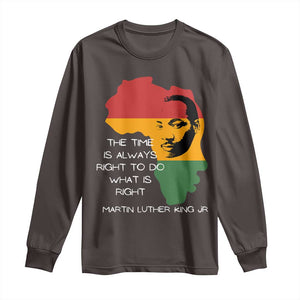 Martin Luther King Jr. Long Sleeve Shirt The Time Is Always Right To Do What Is Right MLK African Map TS10 Dark Chocolate Print Your Wear