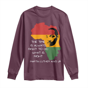 Martin Luther King Jr. Long Sleeve Shirt The Time Is Always Right To Do What Is Right MLK African Map TS10 Maroon Print Your Wear