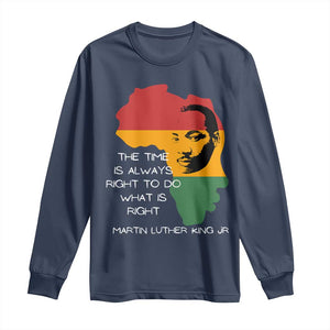 Martin Luther King Jr. Long Sleeve Shirt The Time Is Always Right To Do What Is Right MLK African Map TS10 Navy Print Your Wear