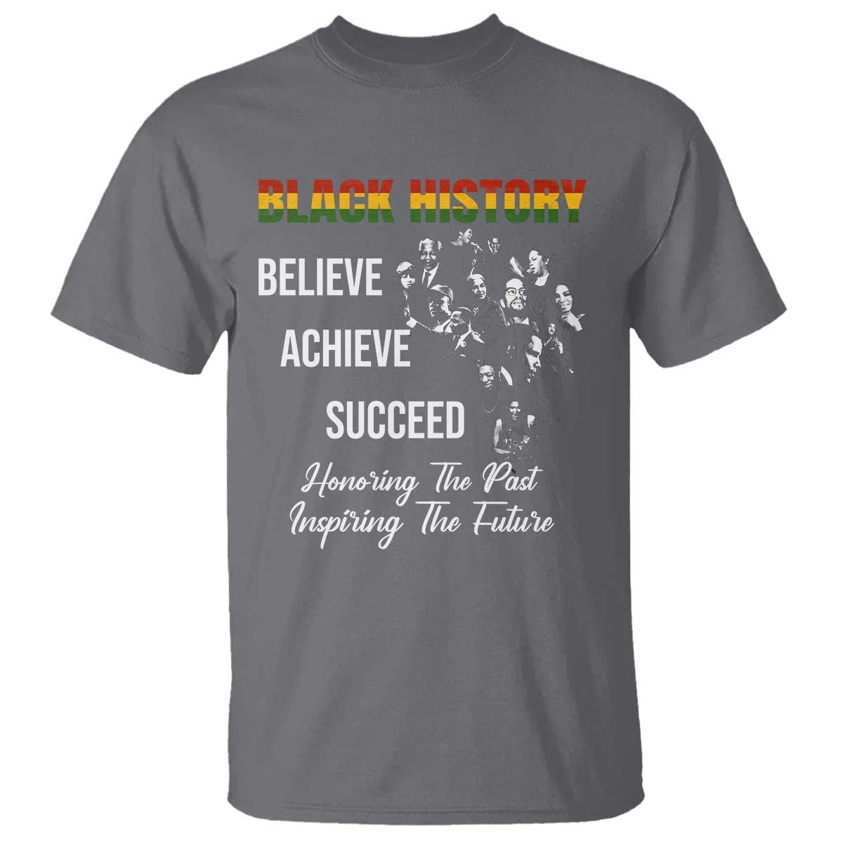 Honoring Past Inspiring Future Black History Month T Shirt TS10 Charcoal Print Your Wear