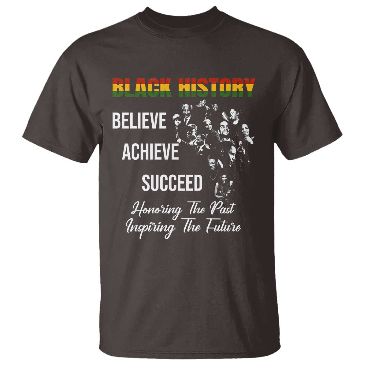 Honoring Past Inspiring Future Black History Month T Shirt TS10 Dark Chocolate Print Your Wear