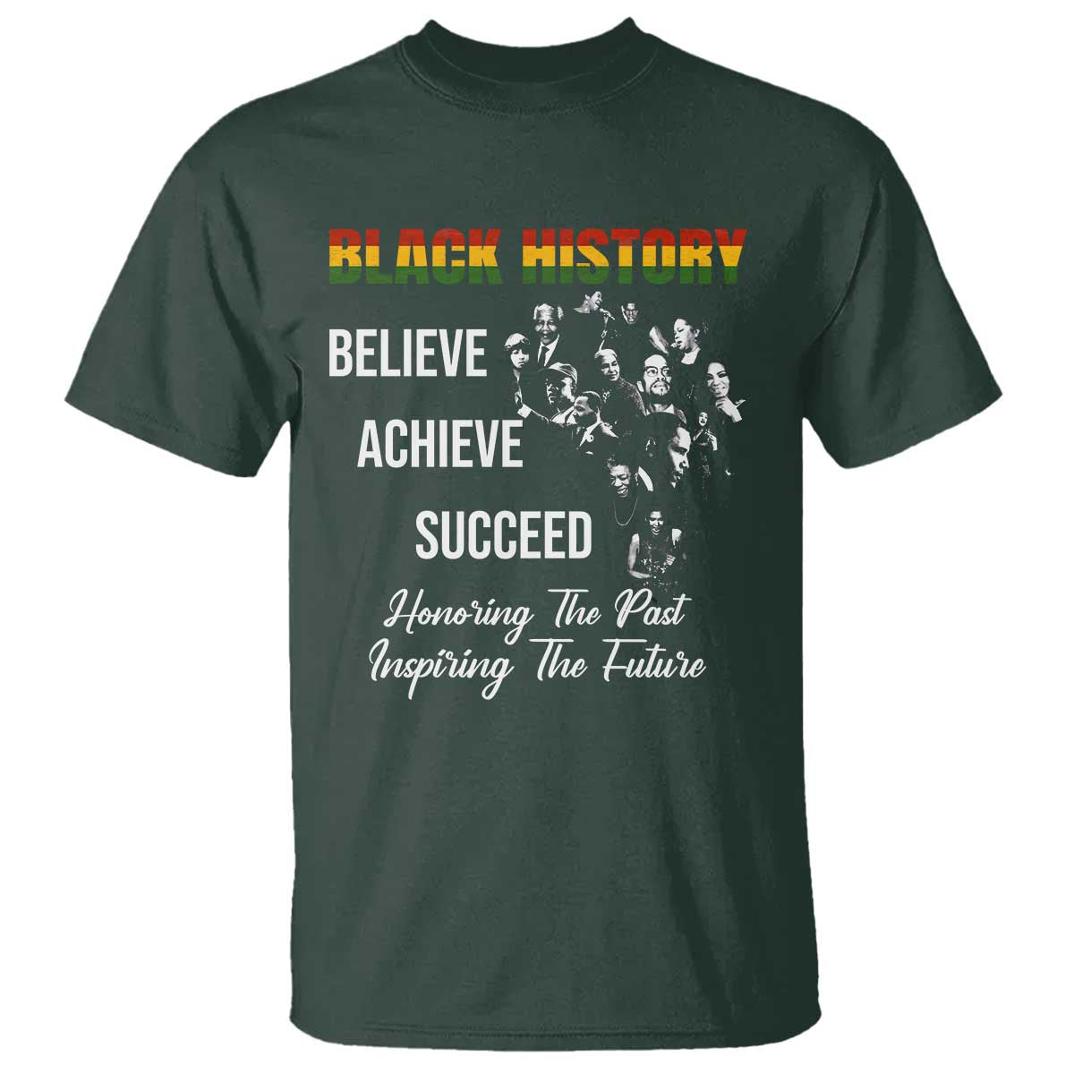 Honoring Past Inspiring Future Black History Month T Shirt TS10 Dark Forest Green Print Your Wear
