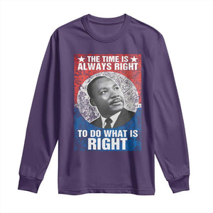 Martin Luther King Jr. Long Sleeve Shirt The Time Is Always Right Civil Rights Black History Month MLK Day TS10 Purple Print Your Wear