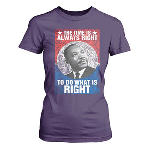 Martin Luther King Jr. T Shirt For Women The Time Is Always Right Civil Rights Black History Month MLK Day TS10 Purple Print Your Wear