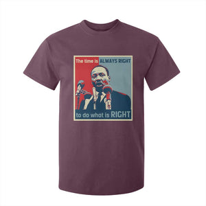 Martin Luther King T Shirt For Kid The Time Is Always Right Civil Rights Black History MLK Day TS10 Maroon Print Your Wear