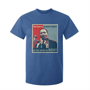 Martin Luther King T Shirt For Kid The Time Is Always Right Civil Rights Black History MLK Day TS10 Royal Blue Print Your Wear