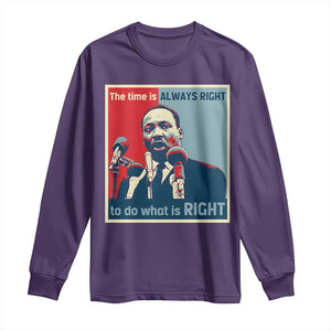 Martin Luther King Long Sleeve Shirt The Time Is Always Right Civil Rights Black History MLK Day TS10 Purple Print Your Wear