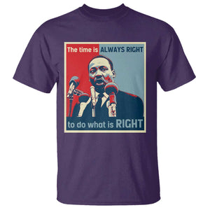 Martin Luther King T Shirt The Time Is Always Right Civil Rights Black History MLK Day TS10 Purple Print Your Wear