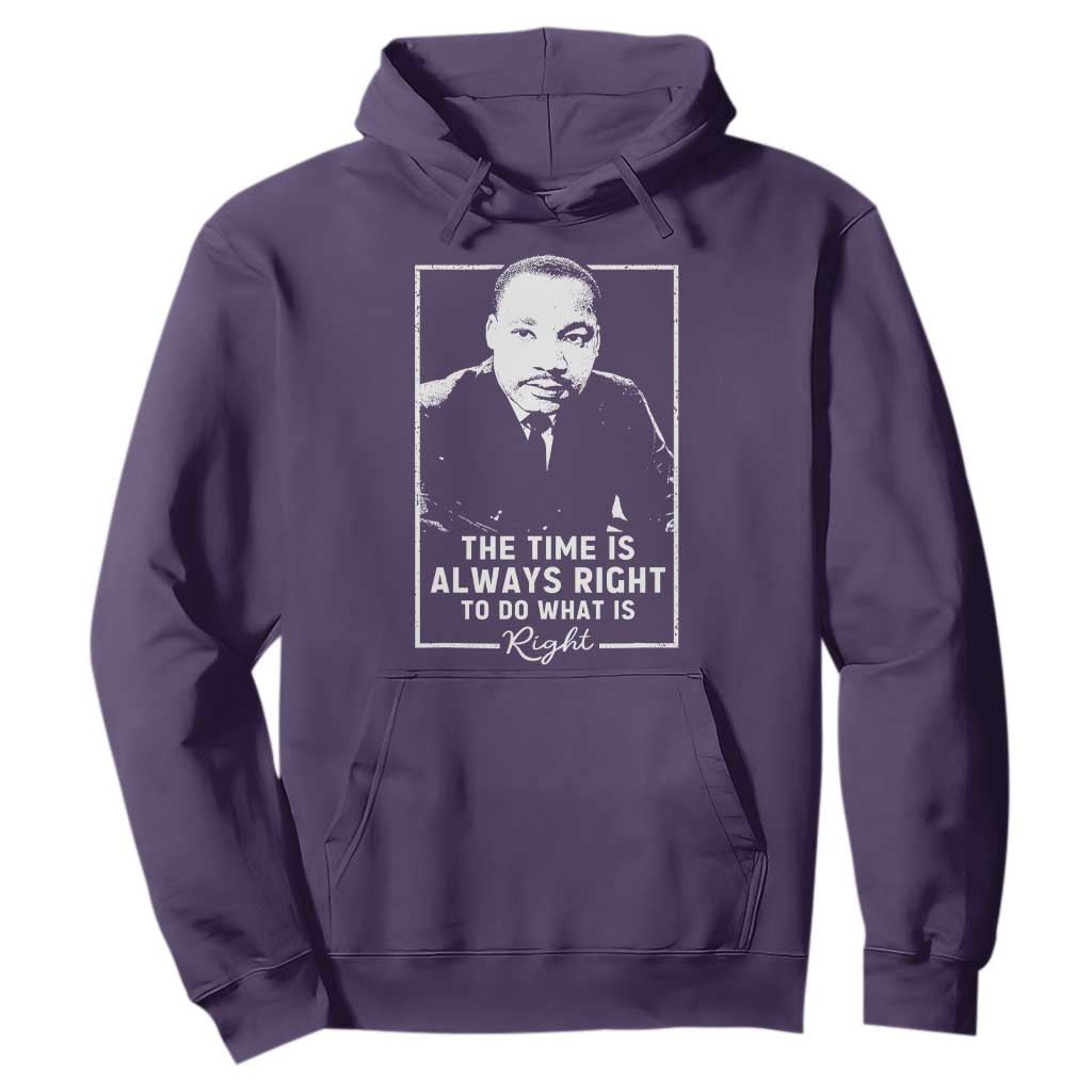 Martin Luther King Hoodie The Time Is Always Right MLK Day Black History Month TS10 Purple Print Your Wear