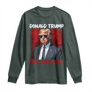 Trump Liberation Day Long Sleeve Shirt Drill Baby Drill Oilrig Oilfield TS10 Dark Forest Green Print Your Wear